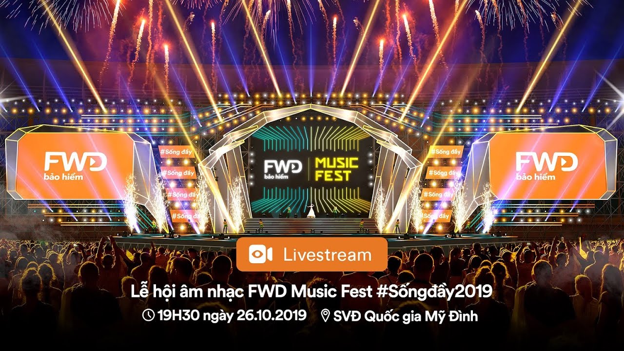 [Livestream] Lễ hội âm nhạc FWD Music Fest 2019