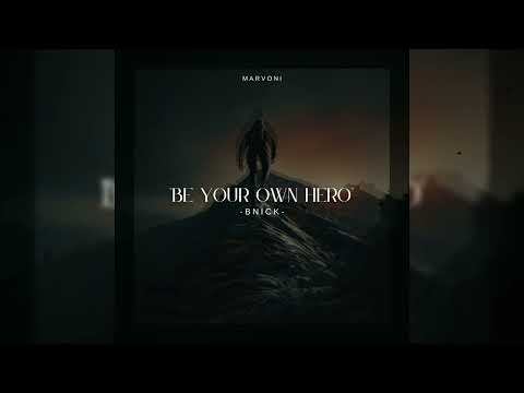 BNick - Be Your Own Hero (Radio Edit)