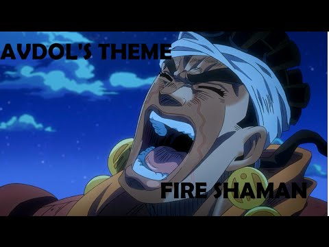 JoJo AMV - Avdol's Theme - Fire Shaman
