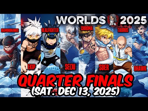 QUARTER FINALS - Rumble Fighter Academy 2025 Worlds Championship Tournament