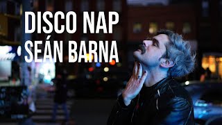 Seán Barna – “Disco Nap”