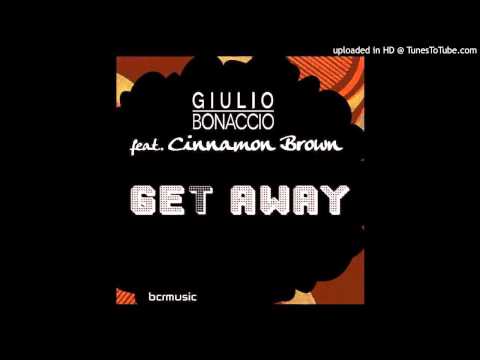 Giulio Bonaccio feat Cinnamon Brown - Get Away( Guitardalex Remix )