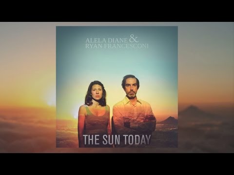Alela Diane - The Sun Today Feat. Ryan Francesconi (Audio)