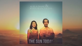Alela Diane - The Sun Today Feat. Ryan Francesconi (Audio)