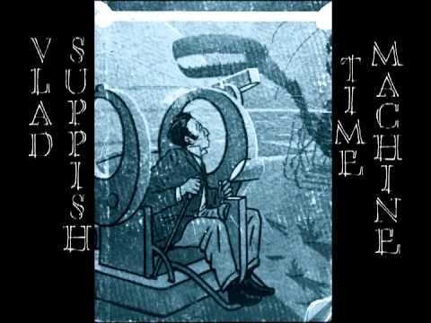 Vlad Suppish - Time Machine