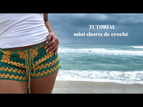 TUTORIAL MINI SHORTS DE CROCHÊ - CROCHET TUTORIAL - passo a passo