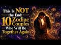 10 Zodiac Couples Who Cannot Be Separated - No Matter What Happens
