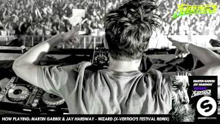 Martin Garrix & Jay Hardway - Wizard (X-VERTIGO's Festival Remix) [FREE DOWNLOAD]