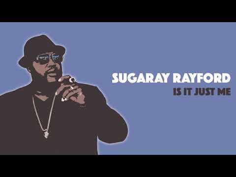 Videoclip de Is it Just Me — Sugaray Rayford