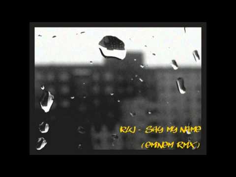 KLU   Say my name EMINEM rmx)