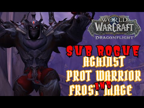 Sub Rogue VS Prot Warrior & Frost Mage