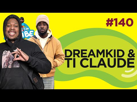 Le Temps d'un Jujube #140 - Dreamkid (Freshprincedulaile) & Ti Claude