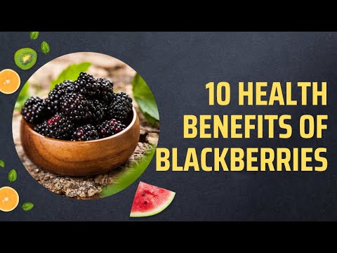 10 Health Benefits Of Blackberries