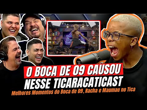SÓ DEU RESENHA com o Boca de 09, Racha e Maumau no Ticaracaticast