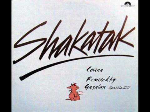 DJGAGALAN   SHAKATAK - Covina (Remixed by GAGALAN Seattle)
