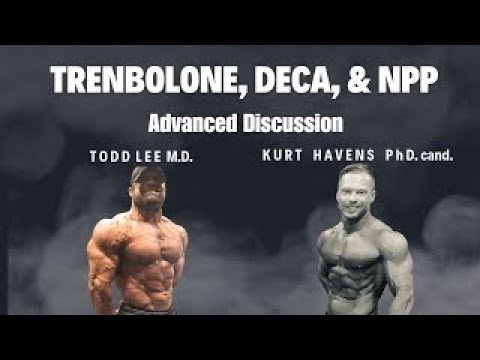 Trenbolone, Deca, & NPP || ADVANCED DISCUSSION w/ Kurt Havens PhD. Cand.