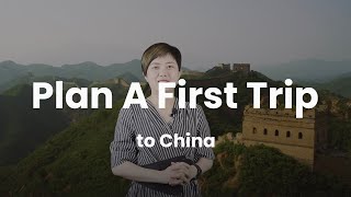 How to Plan a First Trip to China