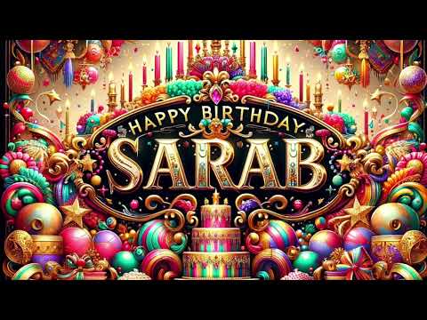Sarab: Happy Birthday Song for Sarab