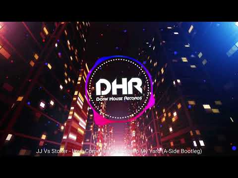 JJ Vs Stoker - Love Come Home - Sweep My Yard (A-Side Bootleg) - DHR
