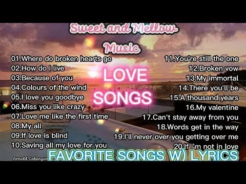 FAVORITE LOVE SONGS W/ LYRICS Sweet and Mellow Music Collections Beautiful songs and Relaxing music