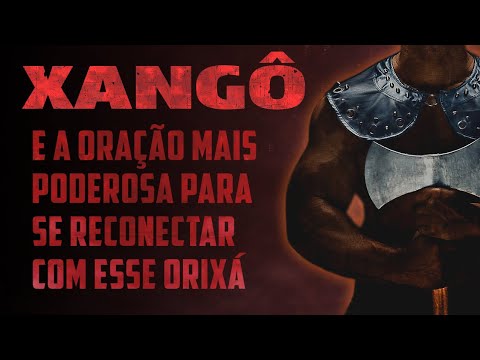 A oração de XANGÔ mais forte que você já fez ao Orixá!