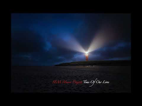 SEM Music Project - Time Of Our Lives
