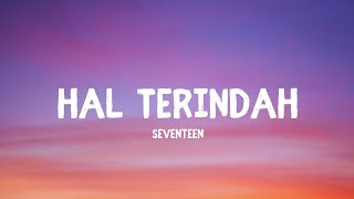 Download lagu Seventeen - Hal Terindah (Lirik/Lyrics) mp3