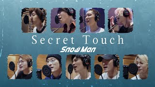 Snow Man「Secret Touch」Rec Ver