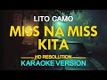 MISS NA MISS KITA - Lito Camo (KARAOKE Version)