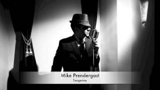 Tangerine - Mike Prendergast