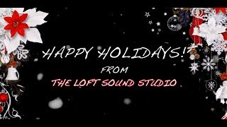 12 Days of Christmas - The Loft Sound Studio Mashup