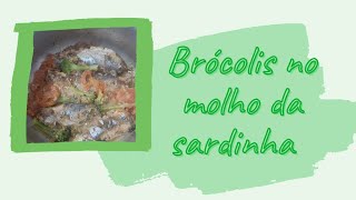 Brcolis no molho da sardinha