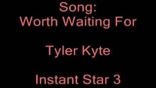 Worth Waiting For - Tyler Kyte (Full Version)