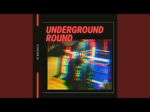 Underground Round