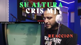 Cris MJ - Su Altura (Video Oficial) REACCION