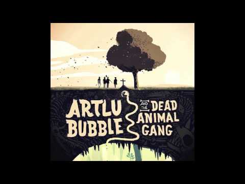 Artlu Bubble & the Dead Animal Gang - Lemon Soda Holiday
