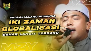 Download lagu ZAMAN GLOBALISASI | SHOLALLAHU ROBBUNA (SEDOYO MONGGO) - HADROH SEKAR LANGIT - KANG ROZAK JIHARKAH mp3