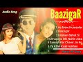 Baazigar Movie All Song Mp3 Audio Song