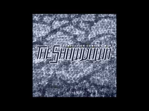 The Showdown - Temptation Come My Way 2007 [Full Album]