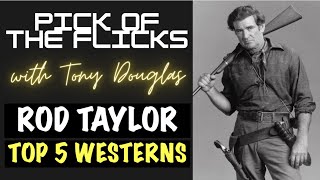Rod Taylor Top 5 Westerns