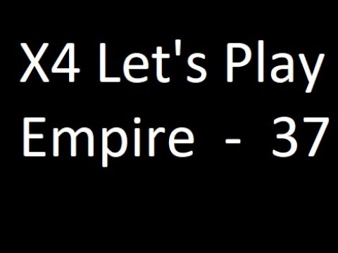 X4 Split Vandetta Let's Play - Empire ep37