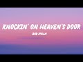 Bob Dylan - Knockin' on Heaven's Door (Lyrics)