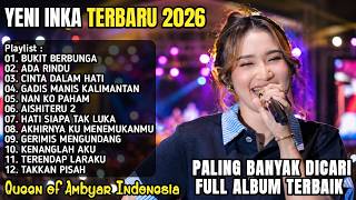 Download lagu YENI INKA TERBARU FULL ALBUM 2026 - BUKIT BERBUNGA, ADA RINDU, CINTA DALAM HATI mp3