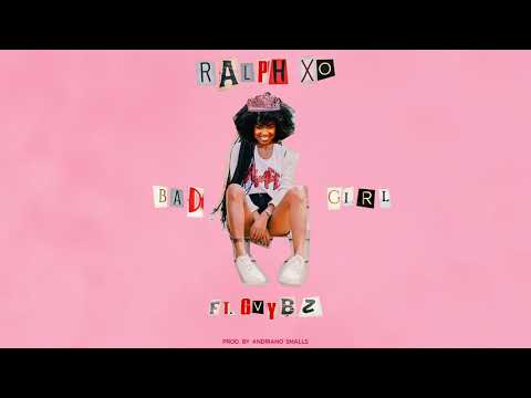 Ralph XO - Bad Girl ft. GVYBZ BVNDO (prod. Andriano Smalls & Kits)