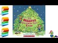 The Biggest Christmas Tree Ever - Kids Books Read Aloud