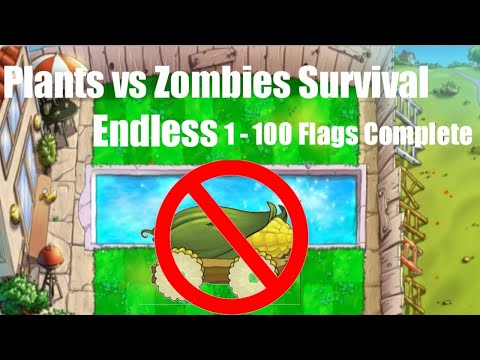 Plants vs Zombies - Survival Endless:1 - 100 Flags Complete(Cobless And Mowerless)