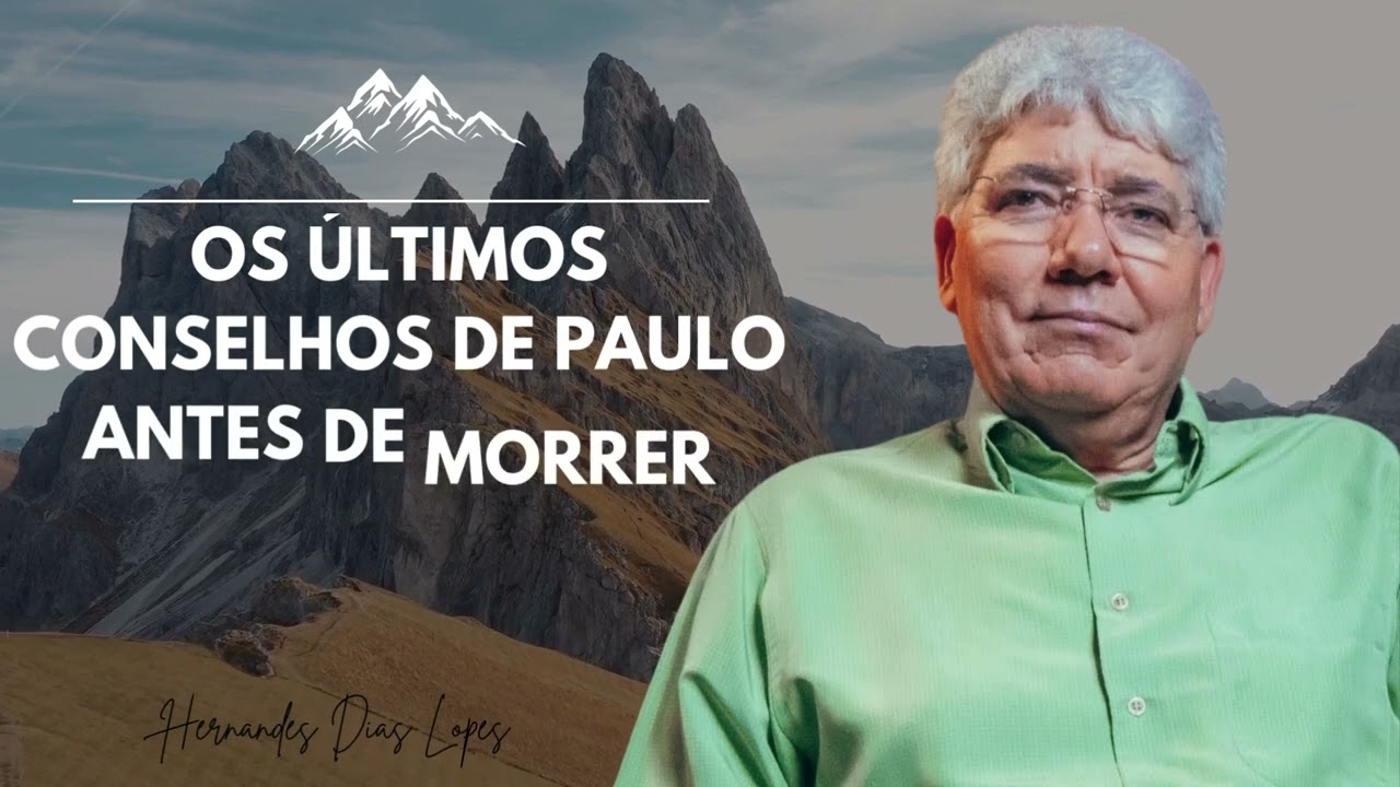 OS ÚLTIMOS CONSELHOS DE PAULO ANTES DE MORRER