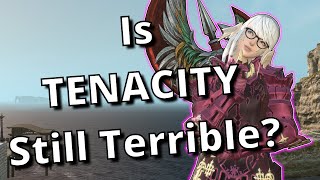 Is Tenacity STILL a TERRIBLE stat in FFXIV