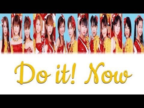 Morning Musume (モーニング娘。) - Do It! Now Lyrics (Color Coded JPN/ROM/ENG)