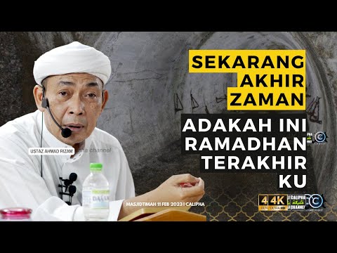 USTAZ AHMAD RIZAM - AKHIR ZAMAN INI ADAKAH RAMADHAN INI YANG TERAKHIR BAGIKU